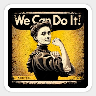 Marie Curie Design Empowered Women Inspired by Vintage Poster We Can Do It! Sticker